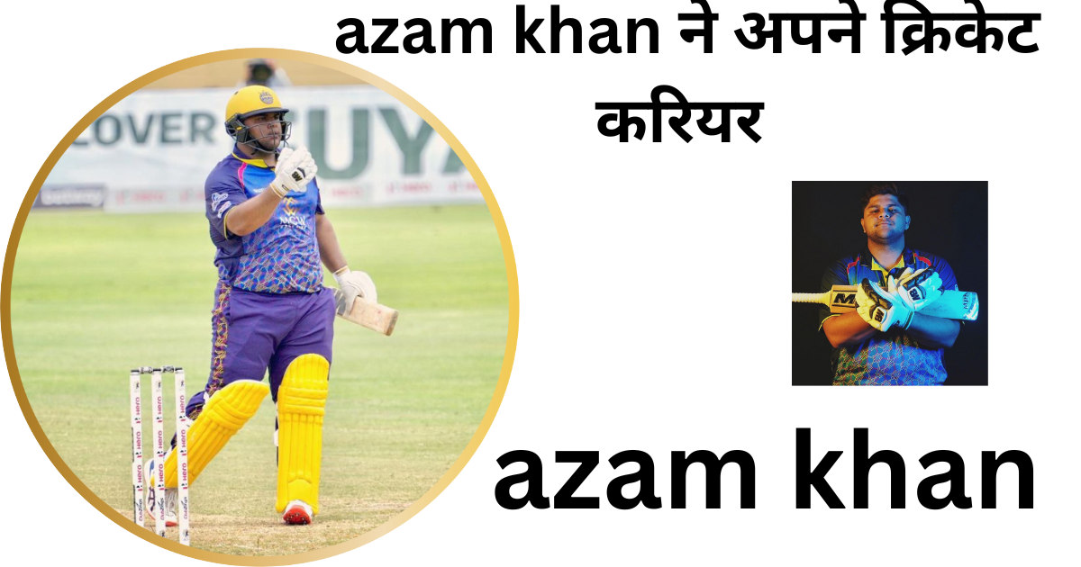 azam khan cricketer